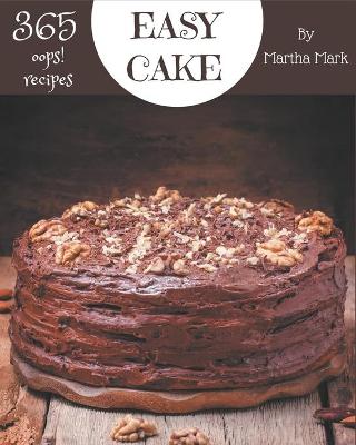 Book cover for Oops! 365 Easy Cake Recipes