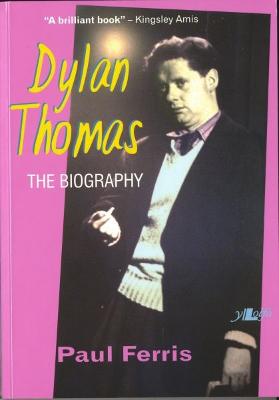 Book cover for Dylan Thomas - The Biography