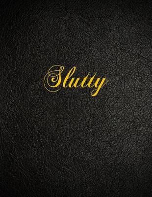 Book cover for Slutty