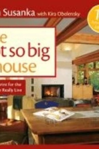 Cover of Not So Big House: A Blueprint for the Way We Really Live