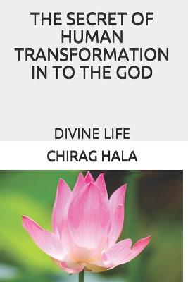 Cover of The Secret of Human Transformation in to the God