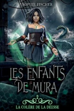 Cover of La colère de la Déesse (Les Enfants de Mura t. 2)