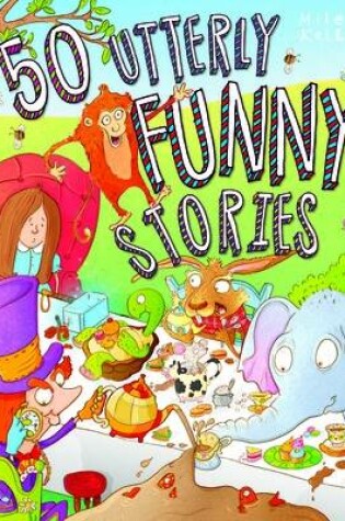 Cover of 50 Utterly Funny Stories