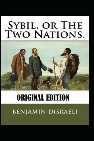 Cover of Sybil, or The Two Nations-Original Edition(Annotated)