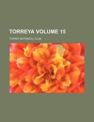 Book cover for Torreya Volume 15