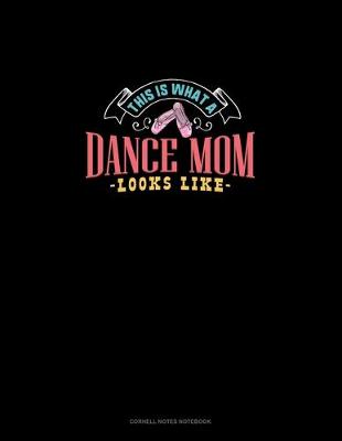 Cover of This Is What A Dance Mom Looks Like