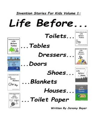 Book cover for Life Before Toilets, Tables, Dressers, Doors, Toilet Paper, Houses, Blankets, and Shoes