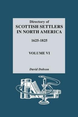 Cover of Directory of Scottish Settlers in North America, 1625-1825