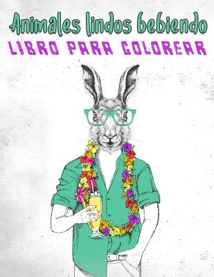 Book cover for Animales lindos bebiendo Libro para colorear