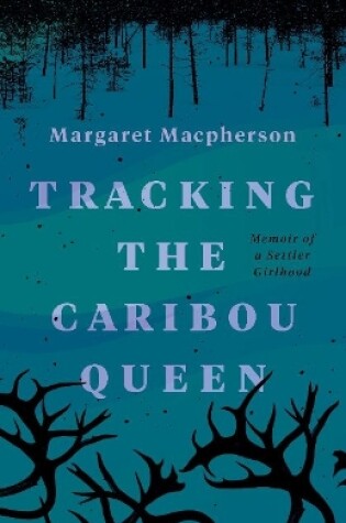 Cover of Tracking the Caribou Queen