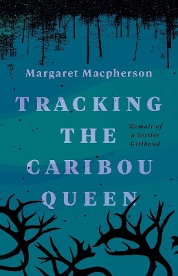 Book cover for Tracking the Caribou Queen