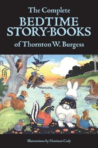 Cover of The Complete Bedtime Story-Books of Thornton W. Burgess