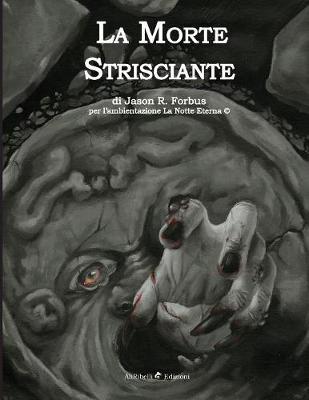 Book cover for La Morte Strisciante