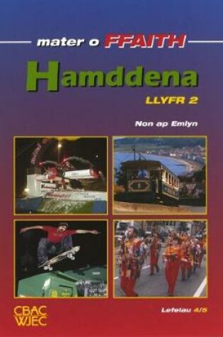 Cover of Cyfres Mater o Ffaith: Hamddena - Llyfr 2: Lefelau 4/5