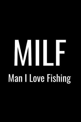 Book cover for Milf Man I Love Fishing