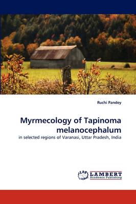 Book cover for Myrmecology of Tapinoma melanocephalum