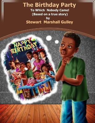 Book cover for The Birthday Party To Which Nobody Came