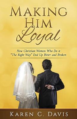 Book cover for Making Him Loyal