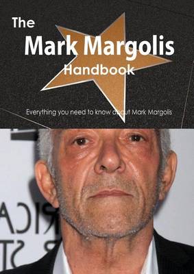 Book cover for The Mark Margolis Handbook - Everything You Need to Know about Mark Margolis