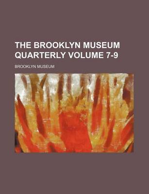 Book cover for The Brooklyn Museum Quarterly Volume 7-9