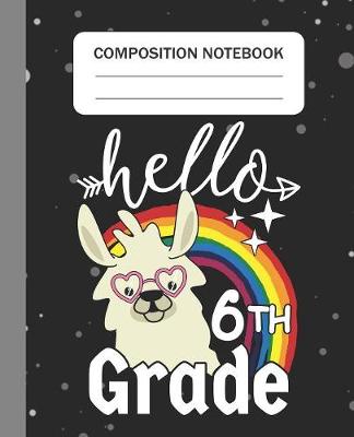 Book cover for Hello 6th grade - Composition Notebook