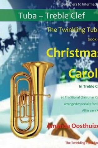 Cover of The Twinkling Tuba Book of Christmas Carols in Treble Clef