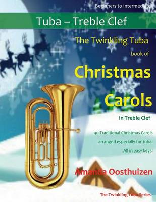 Book cover for The Twinkling Tuba Book of Christmas Carols in Treble Clef