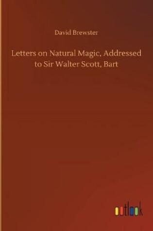 Cover of Letters on Natural Magic, Addressed to Sir Walter Scott, Bart