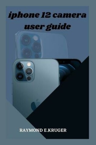 Cover of iphone 12 Camera User Guide