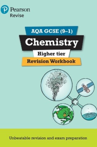 Cover of Pearson REVISE AQA GCSE Chemistry Higher Revision Workbook - for 2025, 2026 exams