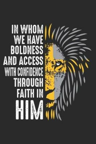Cover of In Whom we have boldness and access with confidence through faith in him