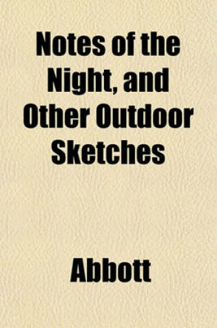 Cover of Notes of the Night, and Other Outdoor Sketches