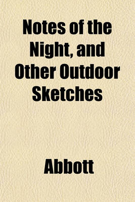 Book cover for Notes of the Night, and Other Outdoor Sketches