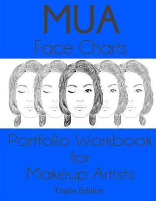 Book cover for MUA Face Charts Portfolio Workbook for Makeup Artists Thalia Edition