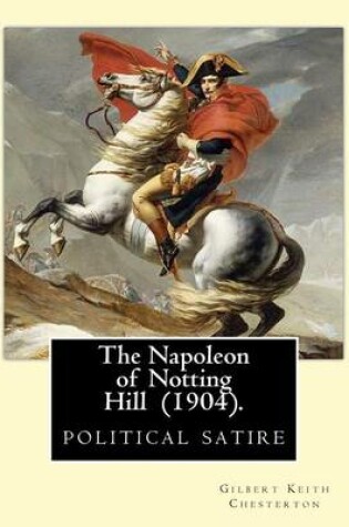 Cover of The Napoleon of Notting Hill (1904). By