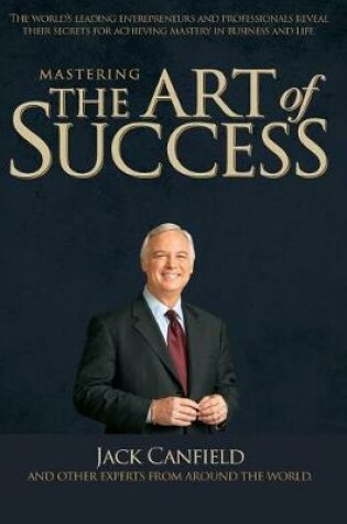 Cover of Mastering The Art Of Success