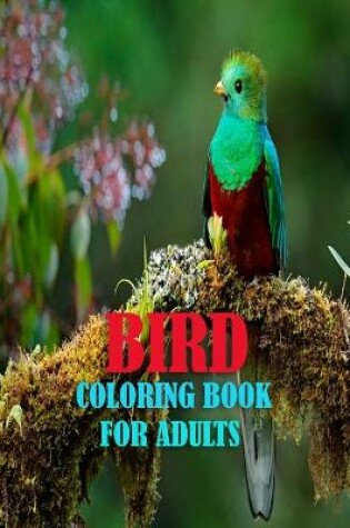 Cover of Bird Coloring Book For Adults