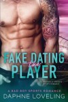 Book cover for Fake Dating the Player