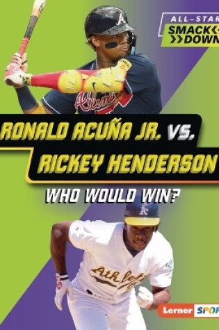 Cover of Ronald Acuña Jr. vs. Rickey Henderson