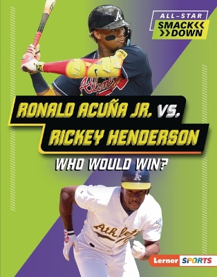 Book cover for Ronald Acuña Jr. vs. Rickey Henderson