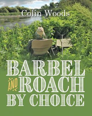 Book cover for Barbel and Roach By Choice