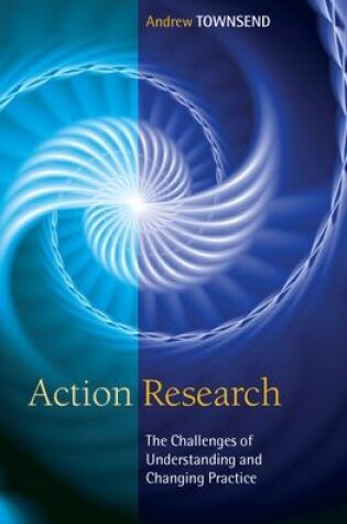 Cover of Action Research: The Challenges of Understanding and Changing Practice