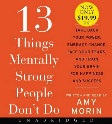 Book cover for 13 Things Mentally Strong People Don't Do [Unabridged Low Price CD]