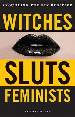 Book cover for Witches, Sluts, Feminists
