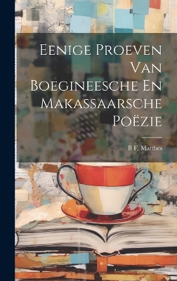 Book cover for Eenige Proeven Van Boegineesche En Makassaarsche Poëzie