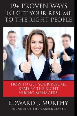 Cover of 19+ Proven Ways to Get Your Resume to the Right People