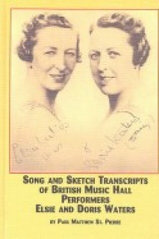 Cover of Song and Sketch Transcripts of British Music Hall Performers Elsie and Doris Waters