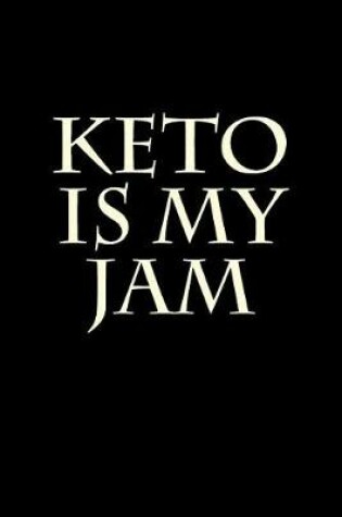 Cover of Keto Is My Jam
