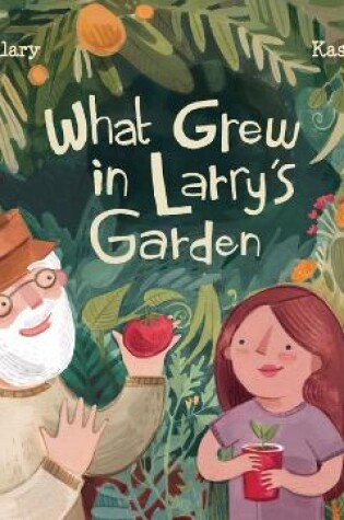 Cover of What Grew in Larry's Garden