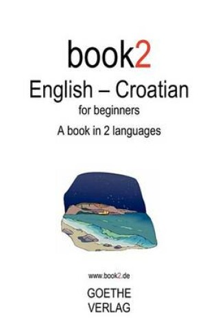 Cover of Book2 English - Croatian for Beginners